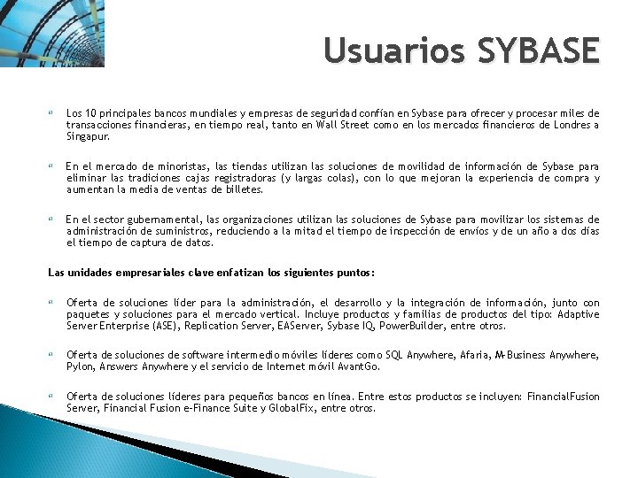 Usuarios SYBASE Los 10 principales bancos mundiales y empresas de seguridad confían en Sybase