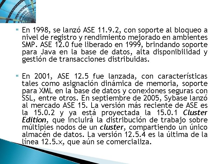  En 1998, se lanzó ASE 11. 9. 2, con soporte al bloqueo a