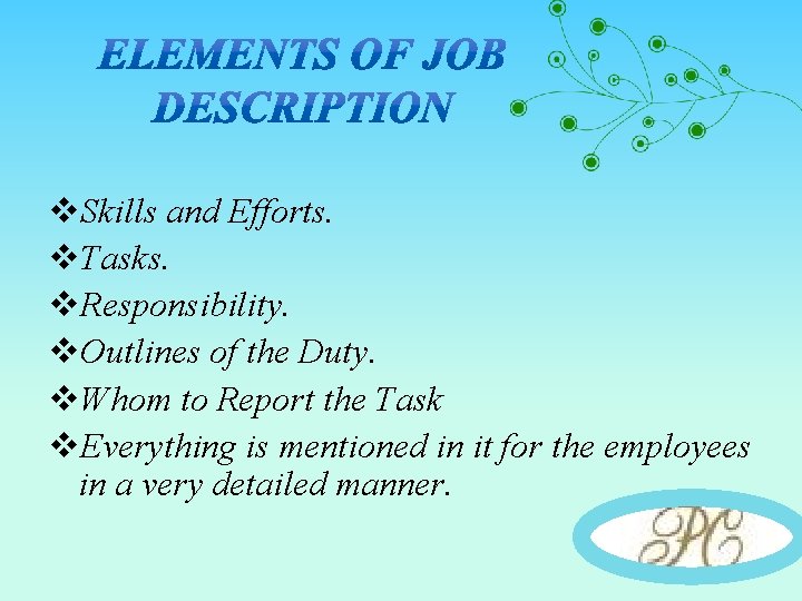 v. Skills and Efforts. v. Tasks. v. Responsibility. v. Outlines of the Duty. v.