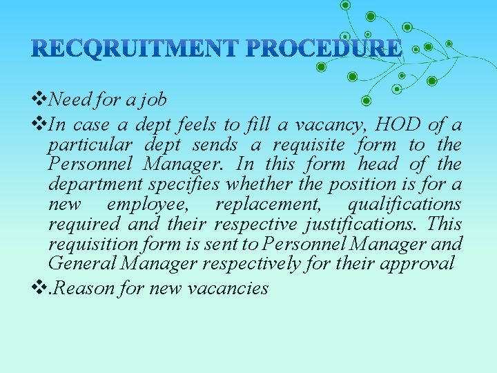 v. Need for a job v. In case a dept feels to fill a