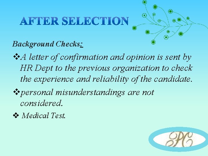Background Checks: v. A letter of confirmation and opinion is sent by HR Dept