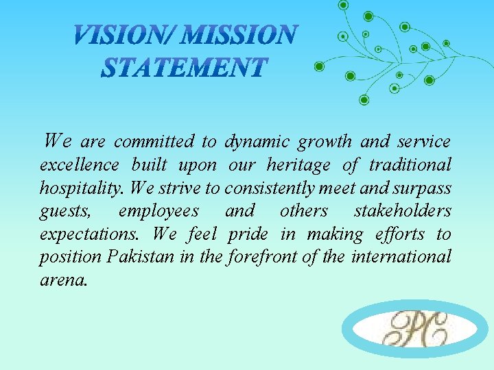 We are committed to dynamic growth and service excellence built upon our heritage of