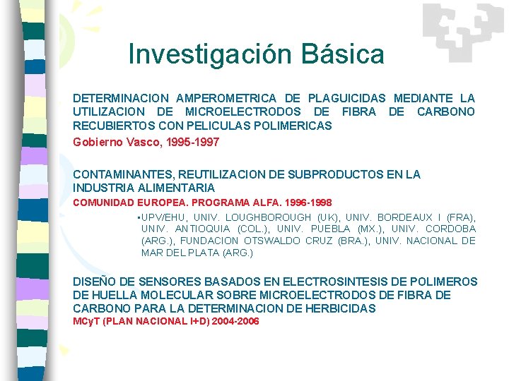 Investigación Básica DETERMINACION AMPEROMETRICA DE PLAGUICIDAS MEDIANTE LA UTILIZACION DE MICROELECTRODOS DE FIBRA DE