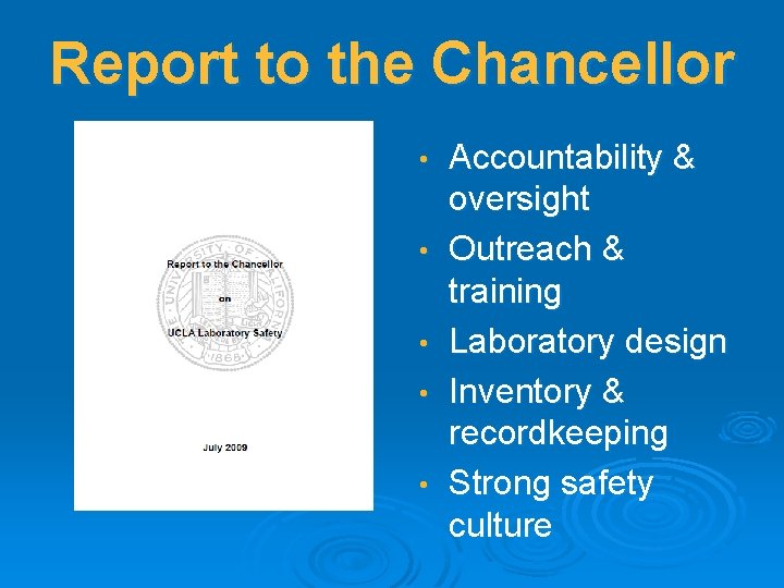 Report to the Chancellor • • • Accountability & oversight Outreach & training Laboratory