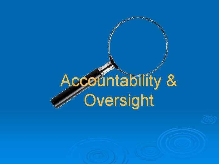 Accountability & Oversight 