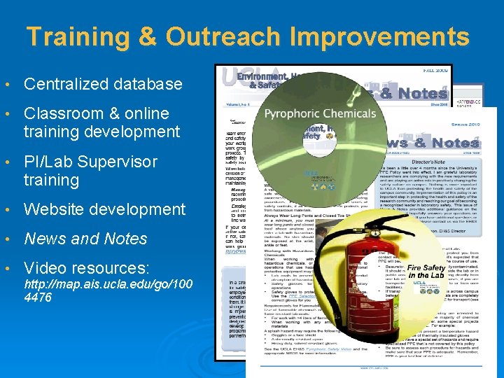 Training & Outreach Improvements • Centralized database • Classroom & online training development •