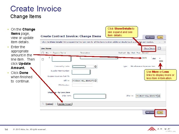 Create Invoice Change Items • On the Change Items page, view or update item