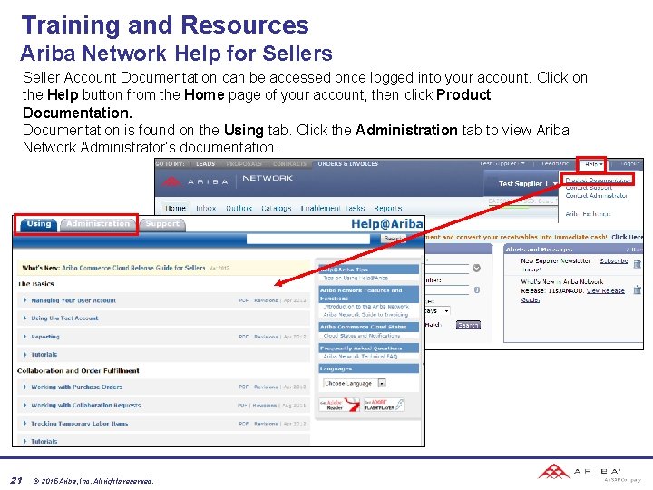 Training and Resources Ariba Network Help for Sellers Seller Account Documentation can be accessed