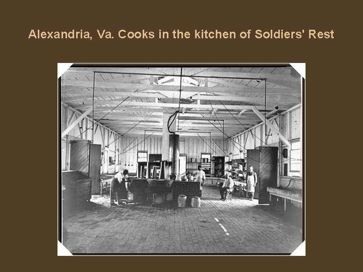 Alexandria, Va. Cooks in the kitchen of Soldiers' Rest 