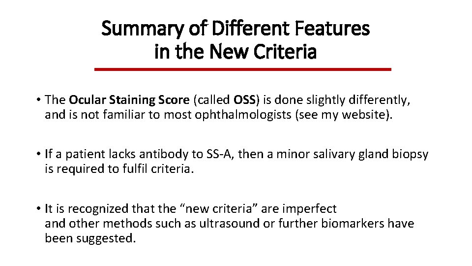 Summary of Different Features in the New Criteria • The Ocular Staining Score (called Summary of Different Features in the New Criteria • The Ocular Staining Score (called