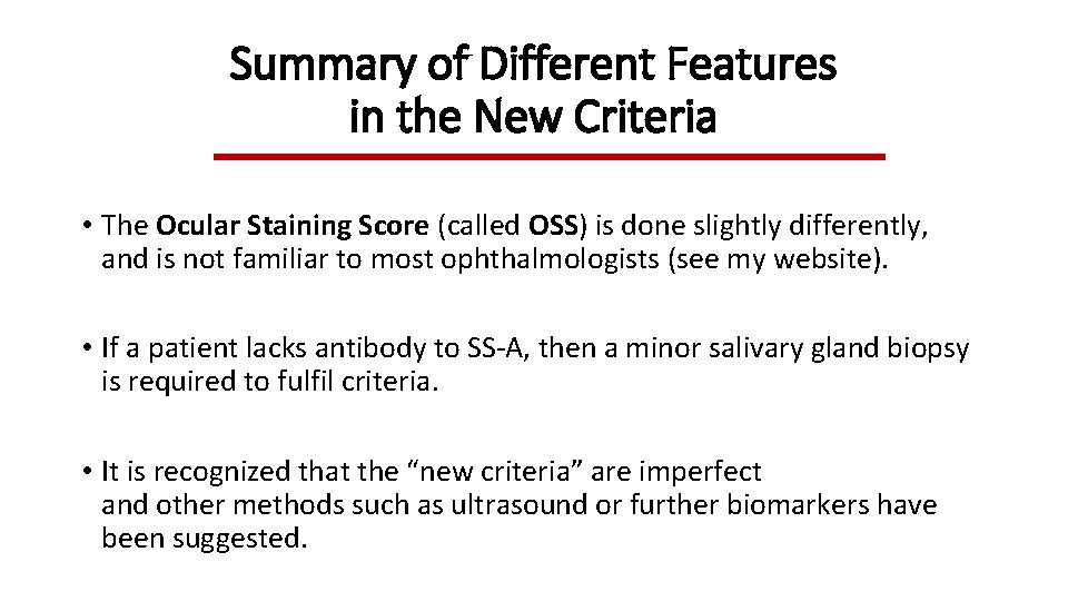 Summary of Different Features in the New Criteria • The Ocular Staining Score (called