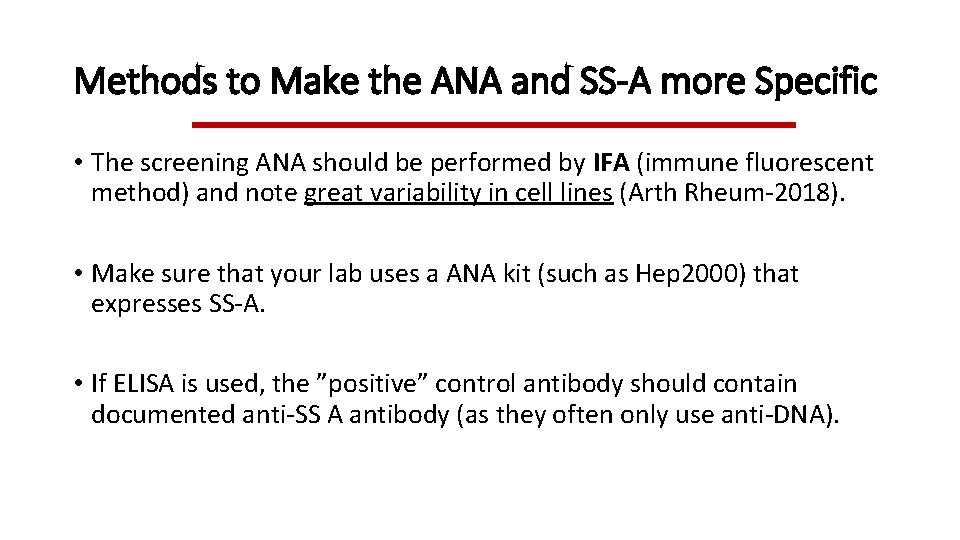 Methods to Make the ANA and SS-A more Specific • The screening ANA should Methods to Make the ANA and SS-A more Specific • The screening ANA should