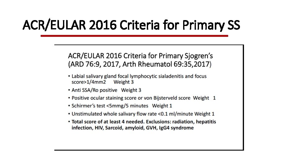 ACR/EULAR 2016 Criteria for Primary SS ACR/EULAR 2016 Criteria for Primary SS