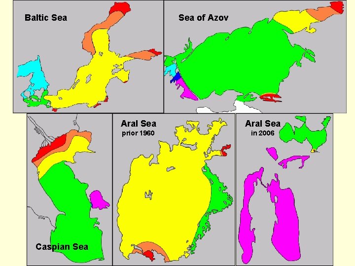 Baltic Sea Caspian Sea of Azov Aral Sea prior 1960 in 2006 