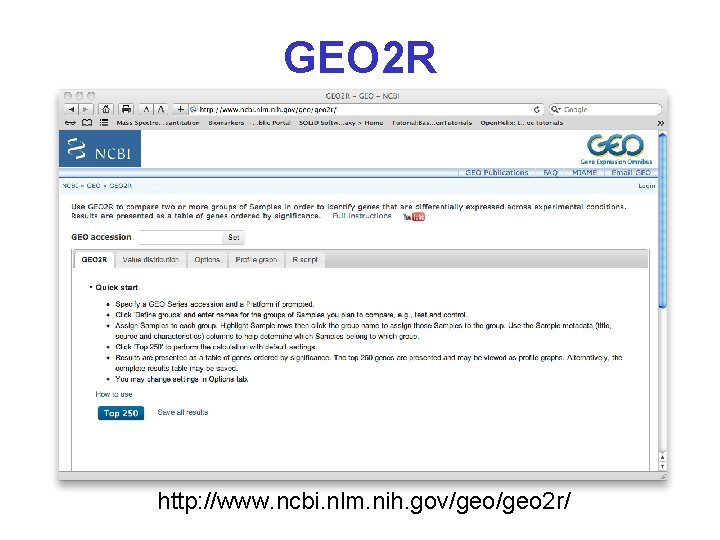 GEO 2 R http: //www. ncbi. nlm. nih. gov/geo 2 r/ 