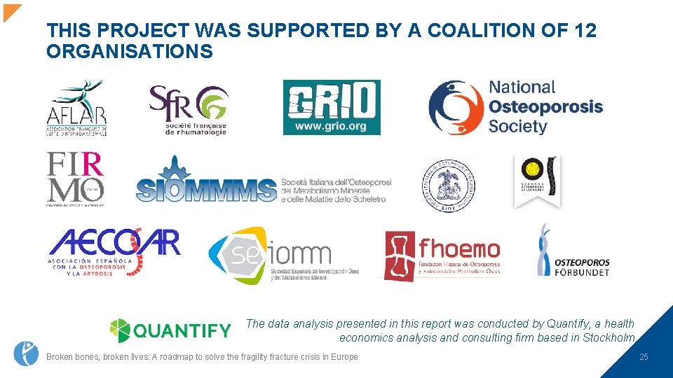THIS PROJECT WAS SUPPORTED BY A COALITION OF 12 ORGANISATIONS The data analysis presented