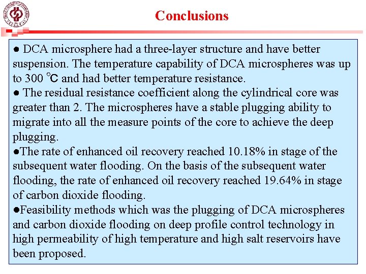 Conclusions ● DCA microsphere had a three-layer structure and have better suspension. The temperature