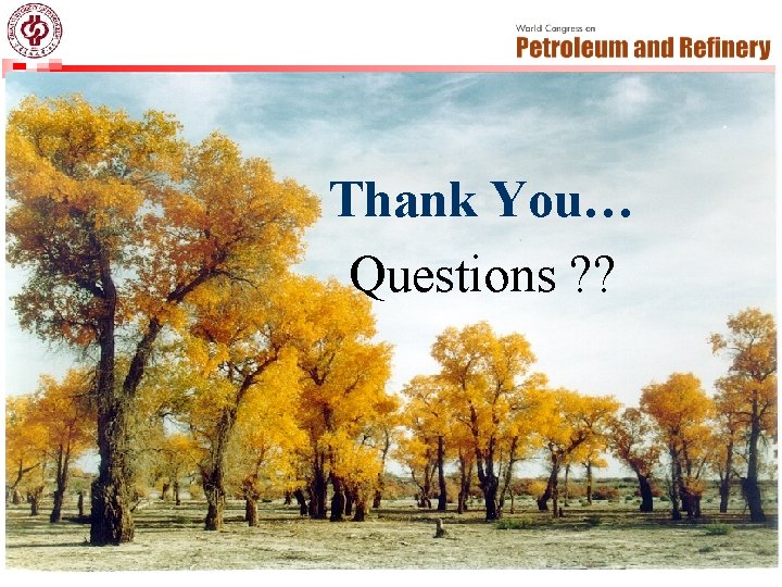 Thank You… Questions ? ? 