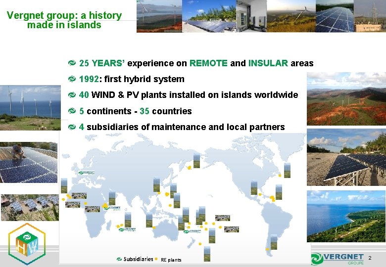 Vergnet group: a history made in islands 25 YEARS’ experience on REMOTE and INSULAR