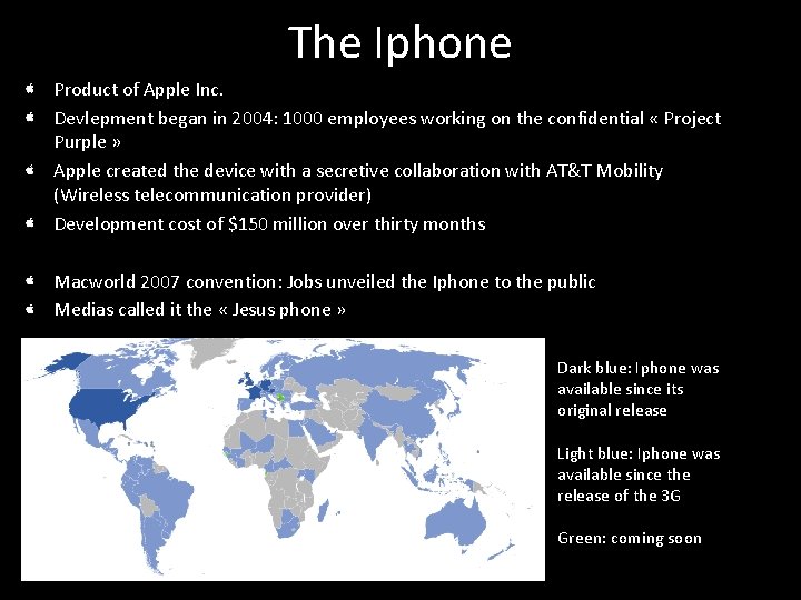The Iphone Product of Apple Inc. Devlepment began in 2004: 1000 employees working on