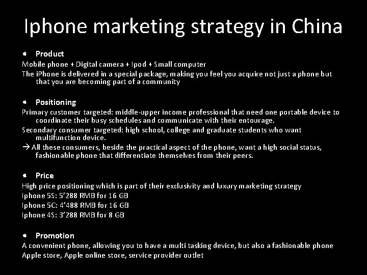 Iphone marketing strategy in China Product Mobile phone + Digital camera + Ipod +