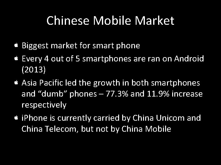 Chinese Mobile Market Biggest market for smart phone Every 4 out of 5 smartphones