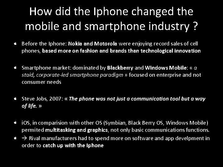 How did the Iphone changed the mobile and smartphone industry ? Before the Iphone: