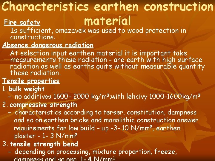 Characteristics earthen construction Fire safety material Is sufficient, omazavek was used to wood protection