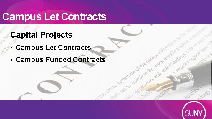 Campus Let Contracts Capital Projects • Campus Let Contracts • Campus Funded Contracts 
