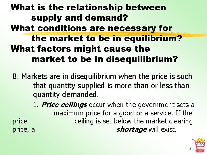 What is the relationship between supply and demand? What conditions are necessary for the