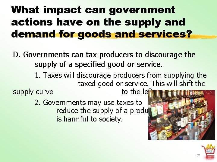 What impact can government actions have on the supply and demand for goods and