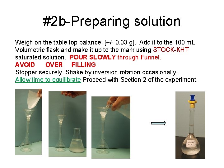 #2 b-Preparing solution Weigh on the table top balance. [+/- 0. 03 g]. Add