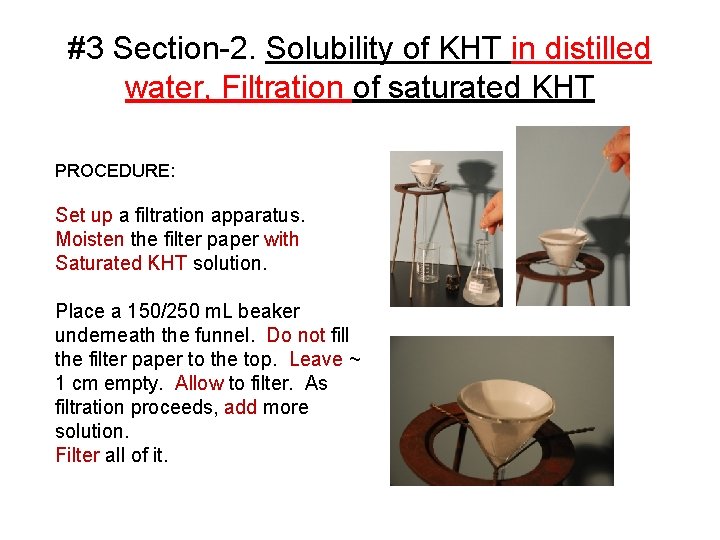 #3 Section-2. Solubility of KHT in distilled water, Filtration of saturated KHT PROCEDURE: Set