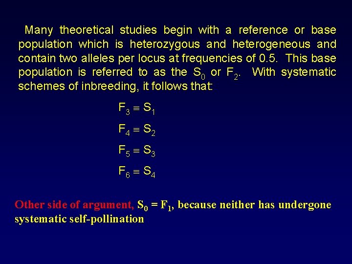  Many theoretical studies begin with a reference or base population which is heterozygous