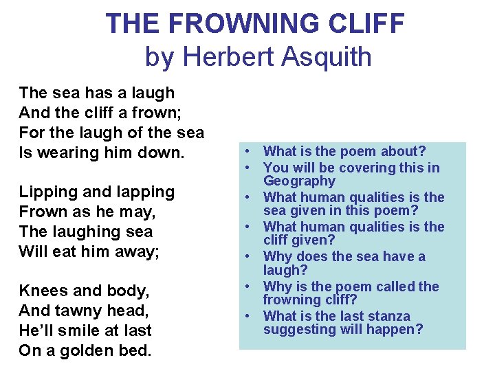 THE FROWNING CLIFF by Herbert Asquith The sea has a laugh And the cliff