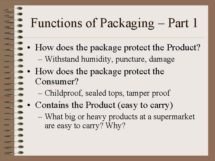 Functions of Packaging – Part 1 • How does the package protect the Product?