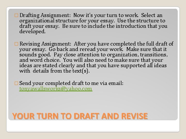 � Drafting Assignment: Now it’s your turn to work. Select an organizational structure for