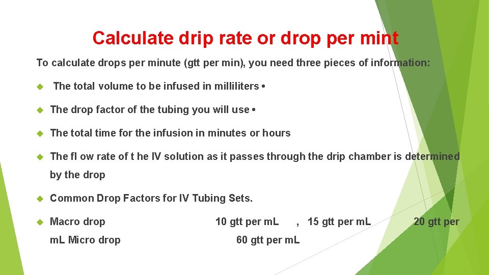 Calculate drip rate or drop per mint To calculate drops per minute (gtt per Calculate drip rate or drop per mint To calculate drops per minute (gtt per