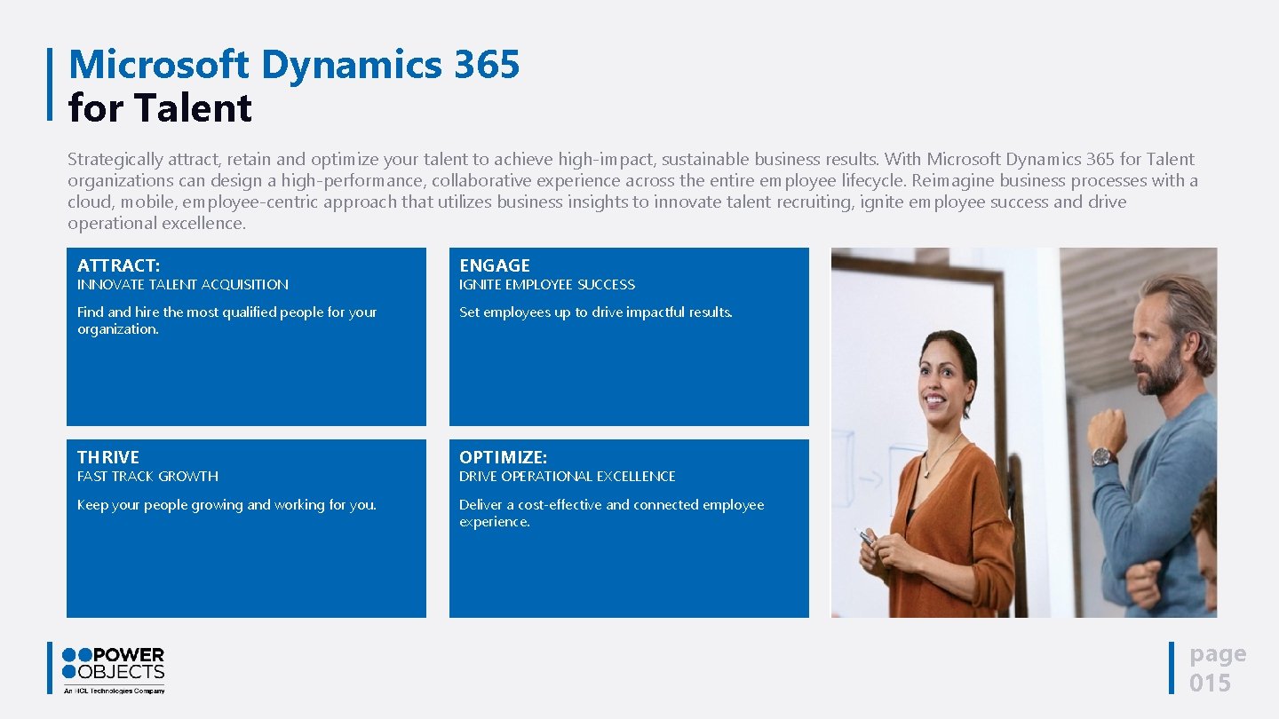 Microsoft Dynamics 365 for Talent Strategically attract, retain and optimize your talent to achieve