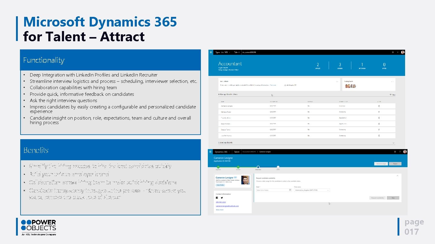 Microsoft Dynamics 365 for Talent – Attract Functionality • • Deep Integration with Linked.