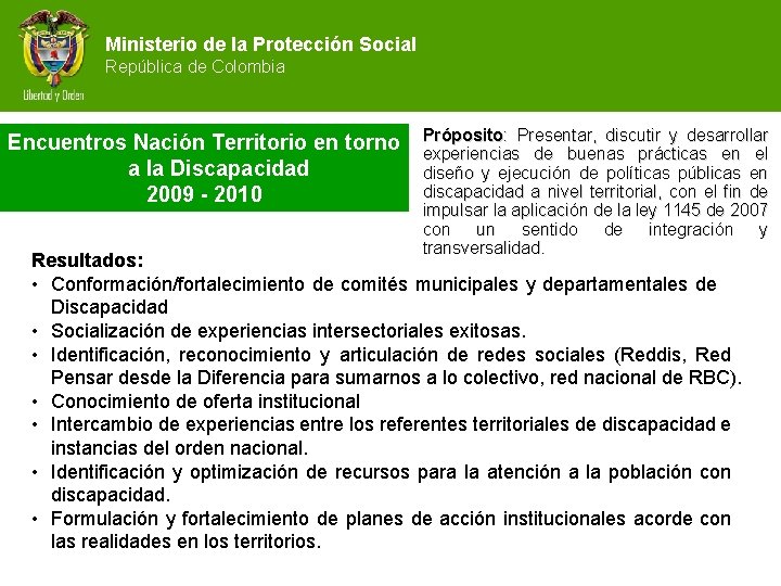 Ministerio de la Protección Social República de Colombia Encuentros Nación Territorio en torno a