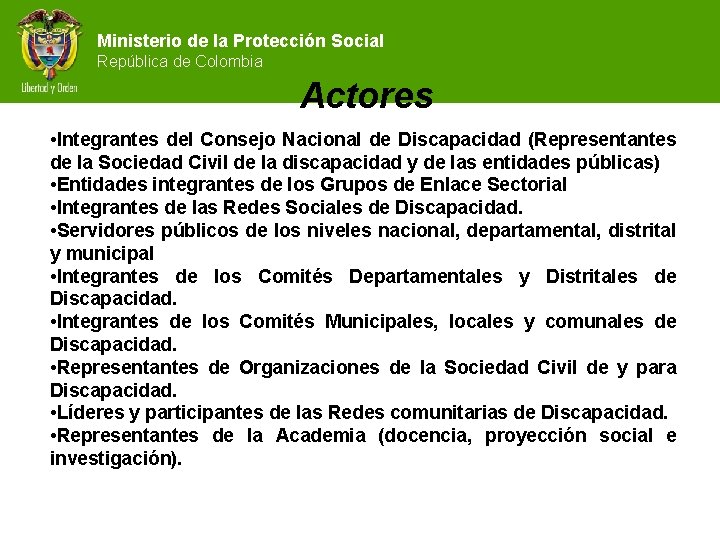 Ministerio de la Protección Social República de Colombia Actores • Integrantes del Consejo Nacional