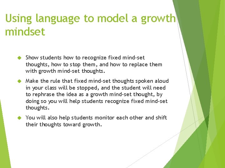 Using language to model a growth mindset Show students how to recognize fixed mind-set