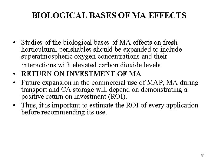 BIOLOGICAL BASES OF MA EFFECTS • Studies of the biological bases of MA effects