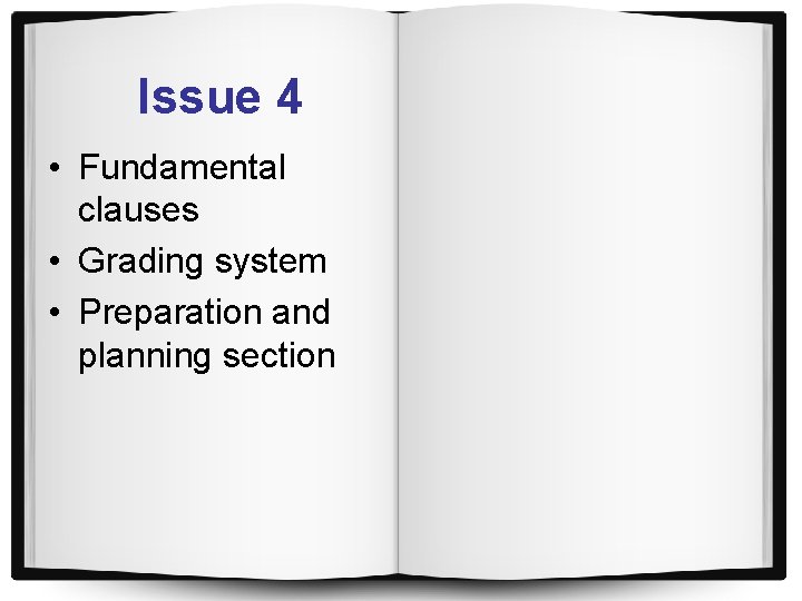 Issue 4 • Fundamental clauses • Grading system • Preparation and planning section 