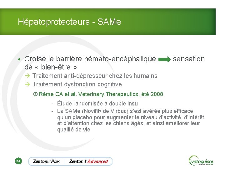 Hépatoprotecteurs - SAMe • Croise le barrière hémato-encéphalique sensation de « bien-être » à