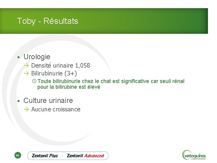 Toby - Résultats • Urologie à Densité urinaire 1, 058 à Bilirubinurie (3+) »