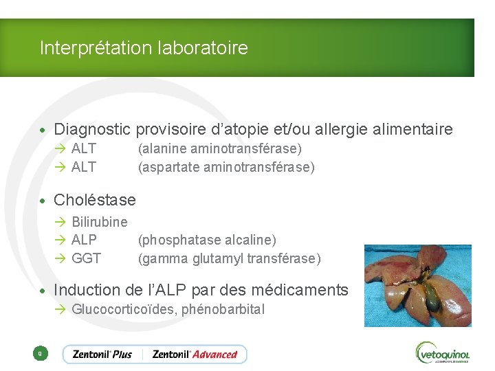 Interprétation laboratoire • Diagnostic provisoire d’atopie et/ou allergie alimentaire à ALT (alanine aminotransférase) à