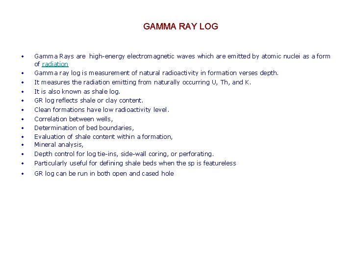 GAMMA RAY LOG • Gamma Rays are high-energy electromagnetic waves which are emitted by