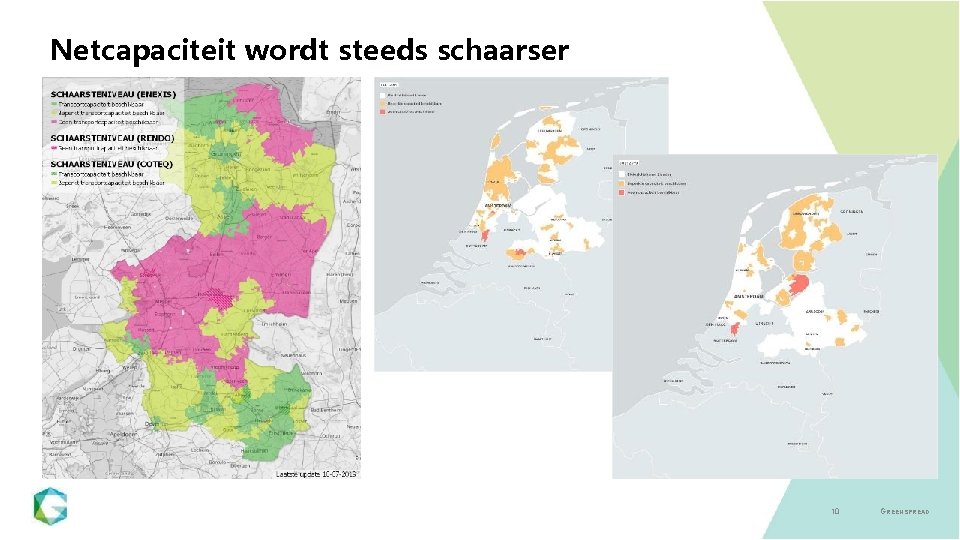 Netcapaciteit wordt steeds schaarser 10 GREENSPREAD 